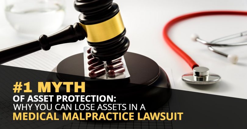 #1 MYTH OF ASSET PROTECTION_ WHY YOU CAN LOSE ASSETS IN A MEDICAL MALPRACTICE LAWSUIT-HaimanHogue