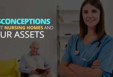 13 Misconceptions About Nursing Homes And Your Assets-HaimanHogue