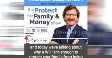 EPISODE #3 - Fred Haiman Reveals Whether A Will Enough To Protect Your Family