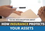 THE BIG MISCONCEPTION ABOUT HOW INSURANCE PROTECTS YOUR ASSETS-HaimanHogue