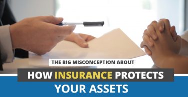 THE BIG MISCONCEPTION ABOUT HOW INSURANCE PROTECTS YOUR ASSETS-HaimanHogue